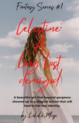 Celestine: A Long Lost Demigod